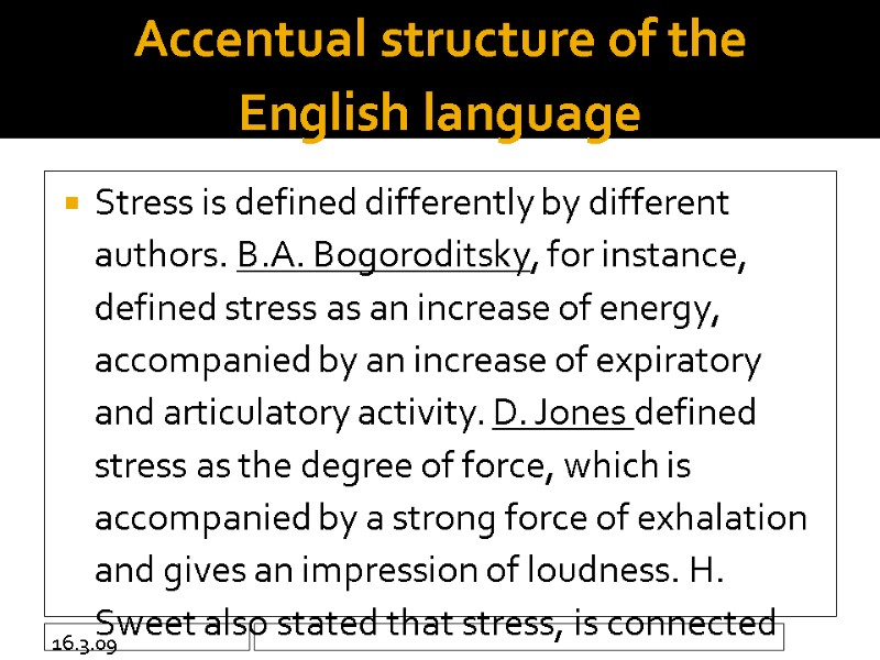 16.3.09 Accentual structure of the English language  Stress is defined differently by different